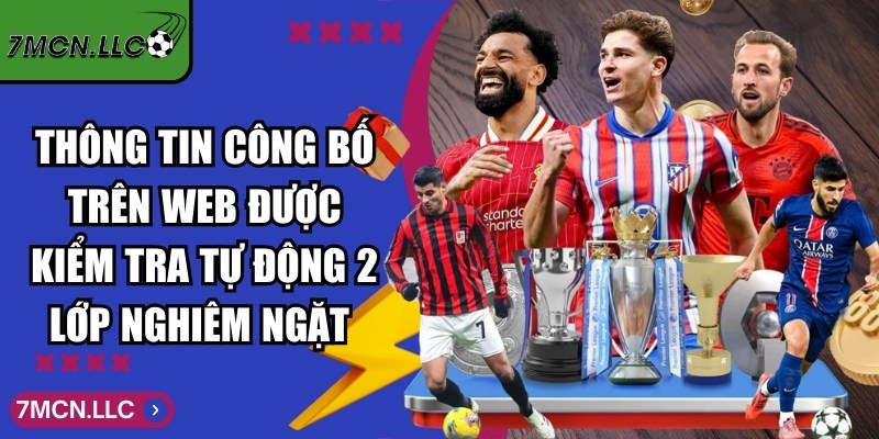 7MCN Good - Trực Tuyến Tỷ Số Bóng Đá 7M Hôm Nay 12 Thông tin công bố trên web được kiểm tra tự động 2 lớp nghiêm ngặt
